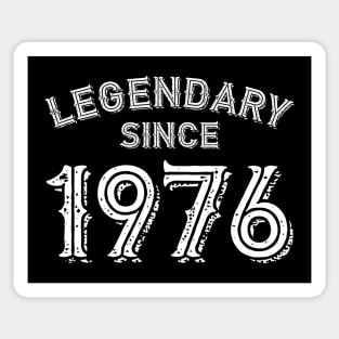 Legendary Since 1976 Sticker